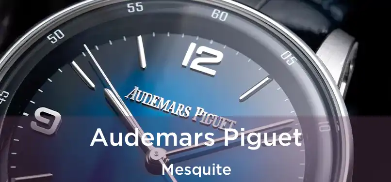 Audemars Piguet Mesquite