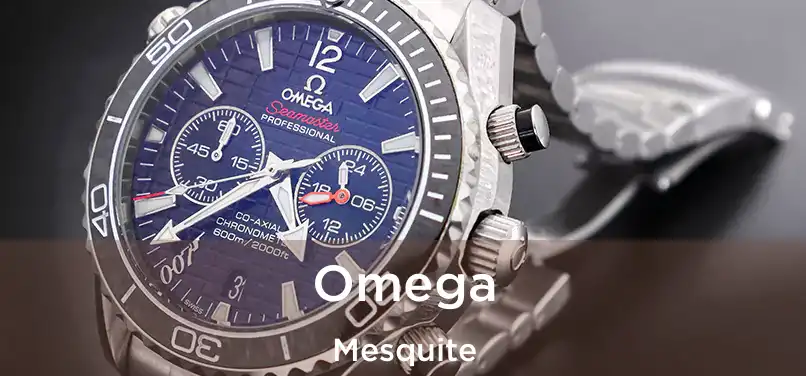 Omega Mesquite