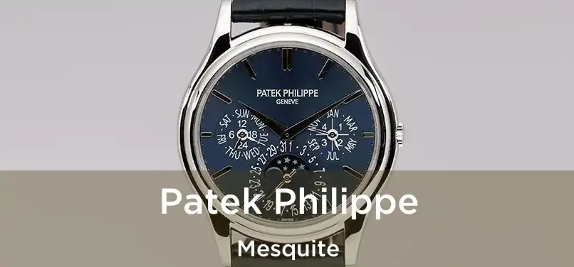 Patek Philippe Mesquite