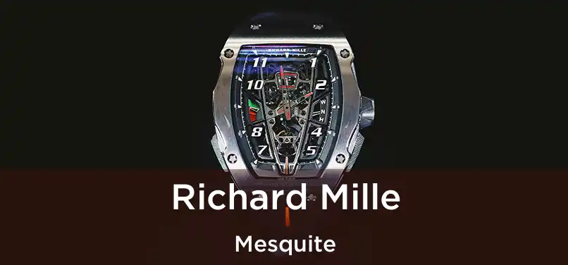 Richard Mille Mesquite